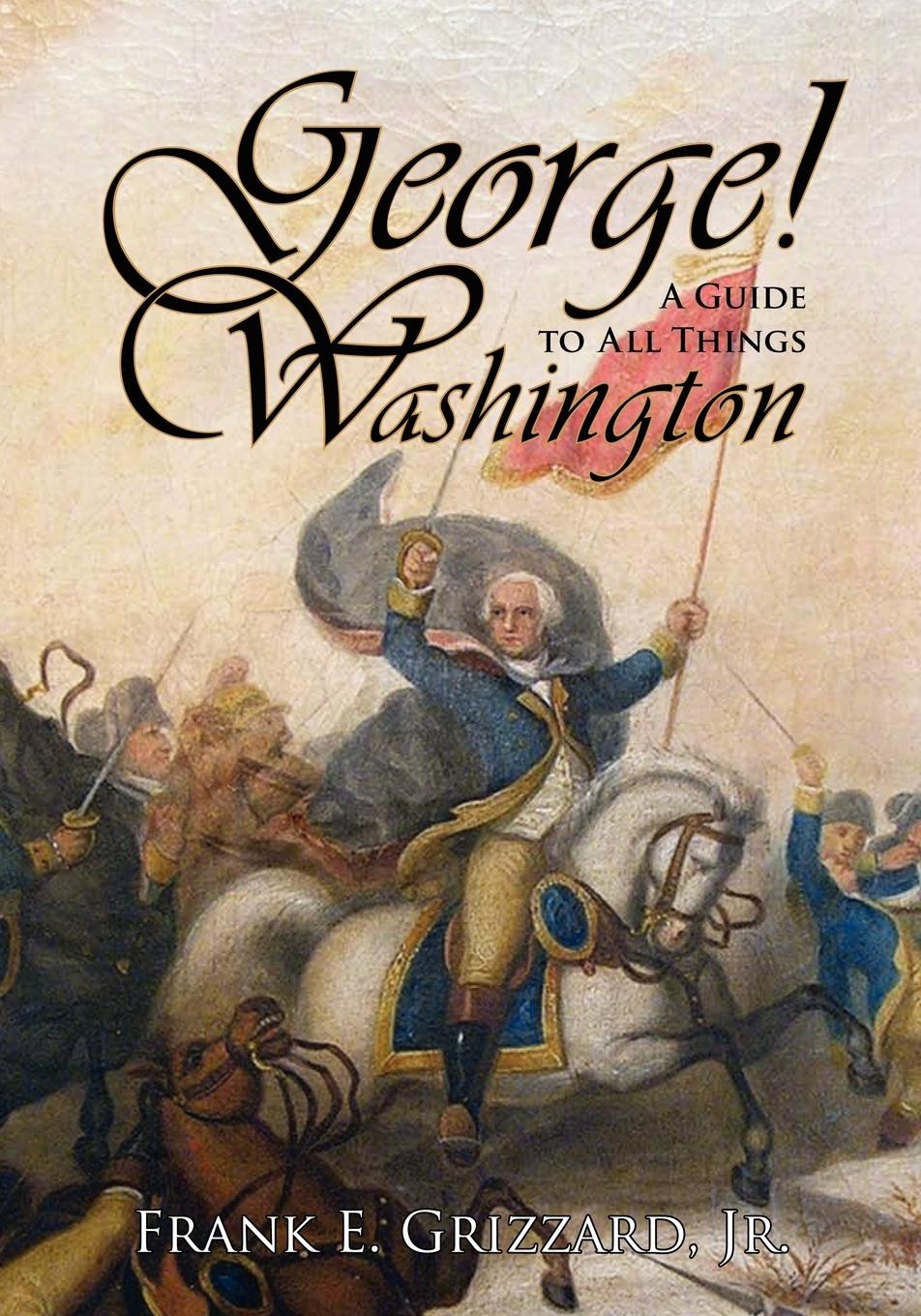 Vorderes Coverbild George! a Guide to All Things Washington