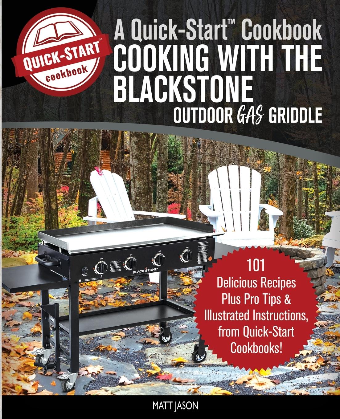 Vorderes Coverbild Cooking With the Blackstone Outdoor Gas Griddle, A Quick-Start Cookbook