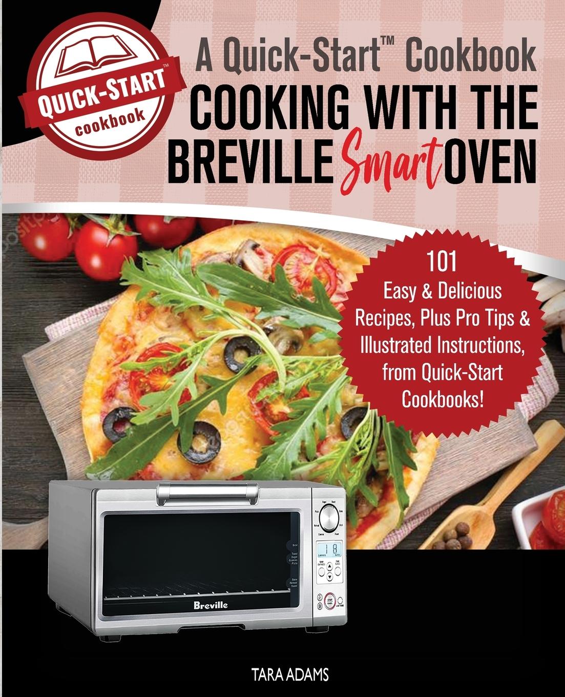 Vorderes Coverbild Cooking with the Breville Smart Oven, A Quick-Start Cookbook