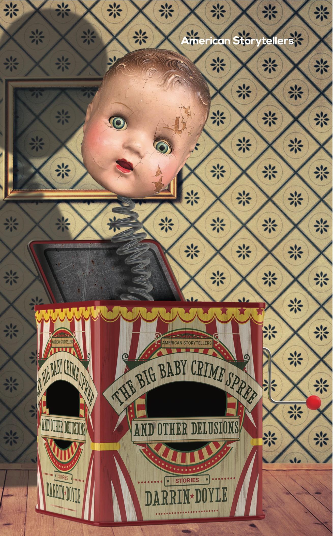 Vorderes Coverbild The Big Baby Crime Spree and Other Delusions: Stories