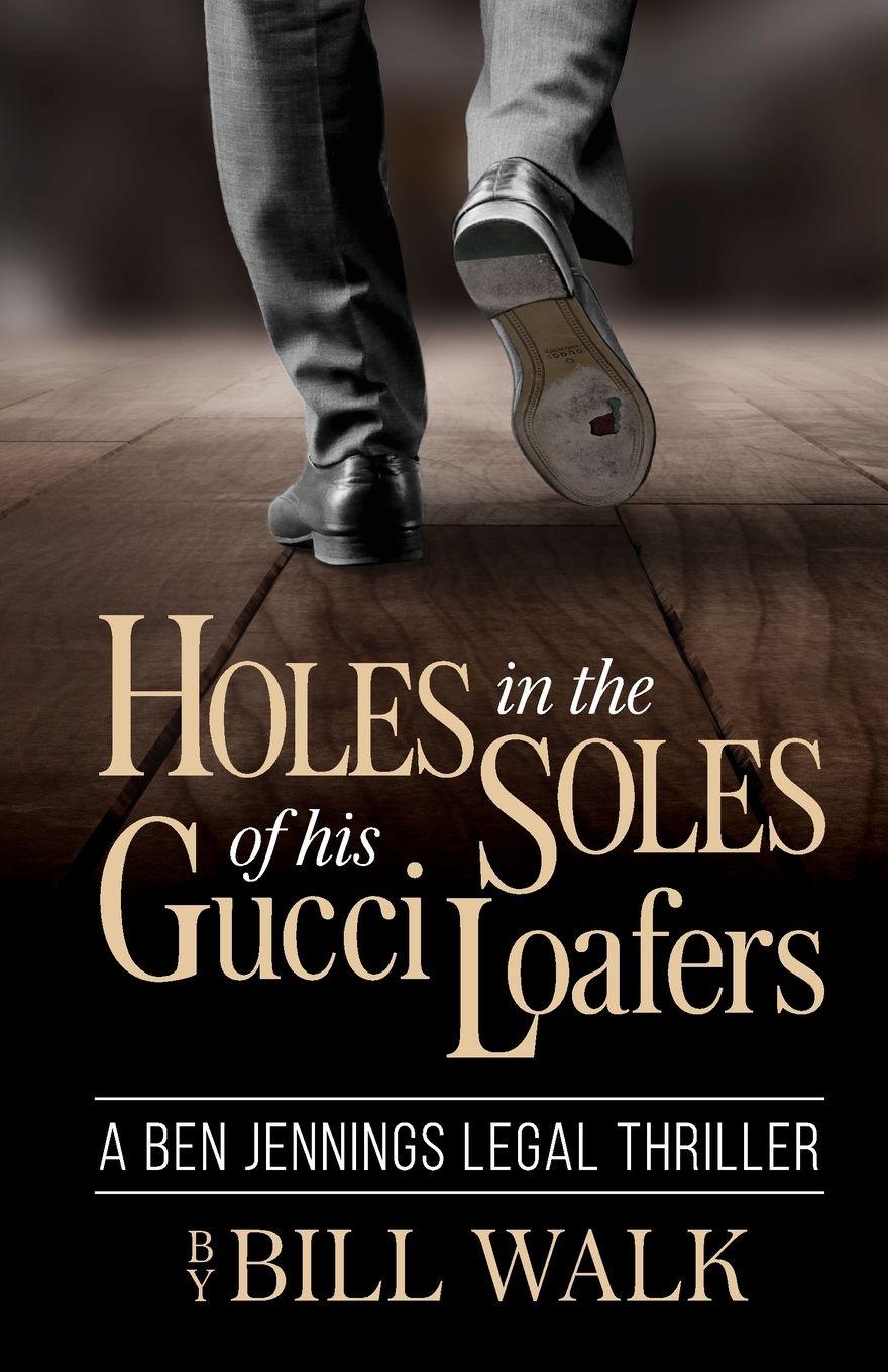 Vorderes Coverbild Holes in the Soles of his Gucci Loafers