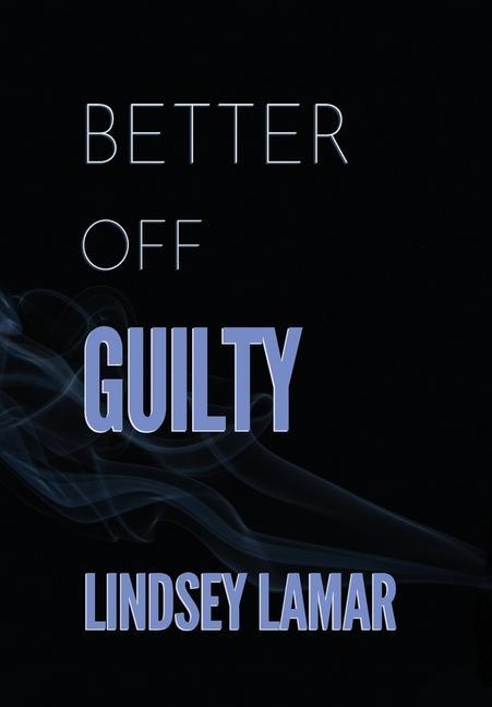 Vorderes Coverbild Better Off Guilty