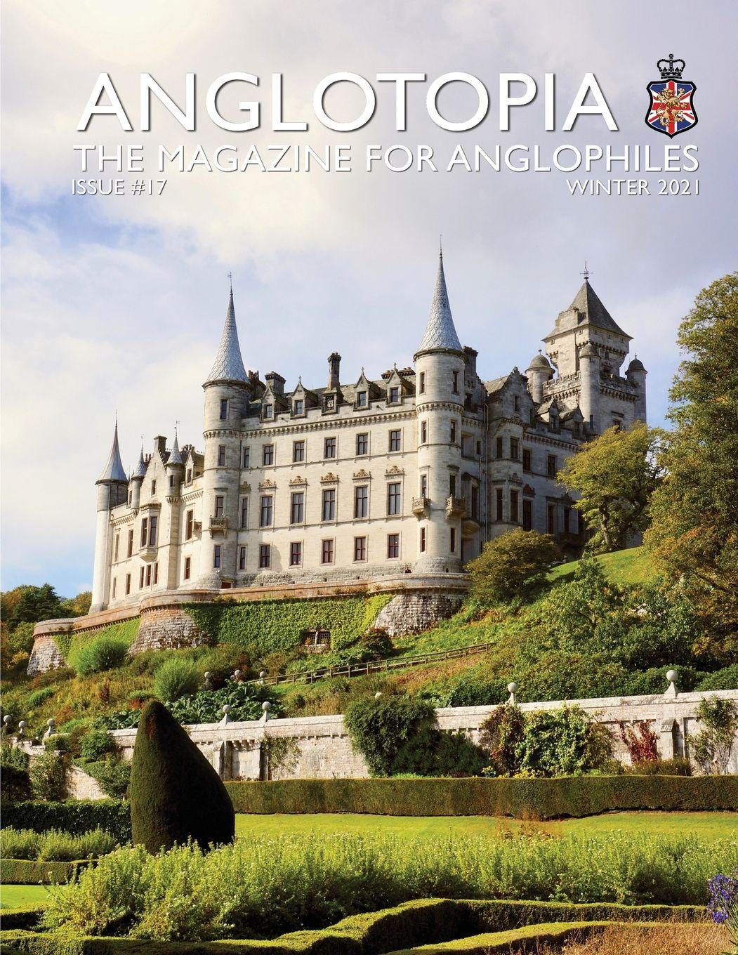 Vorderes Coverbild Anglotopia Print Magazine - Issue 17 - The Magazine for Anglophiles