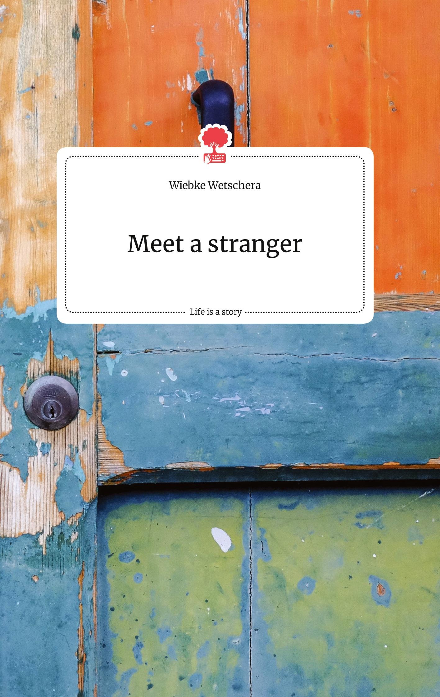 Vorderes Coverbild Meet a stranger. Life is a Story - story.one