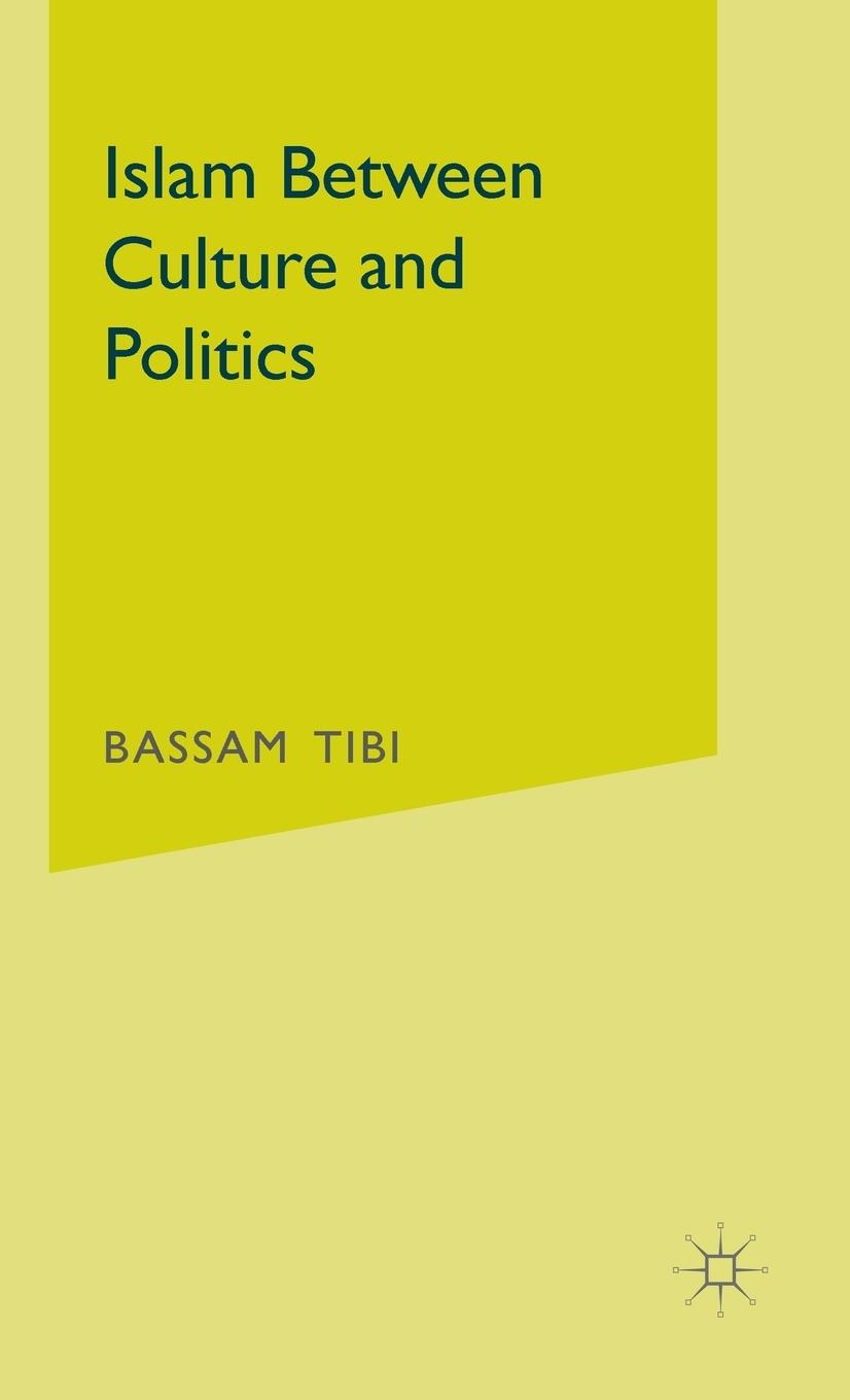 Vorderes Coverbild Islam Between Culture and Politics