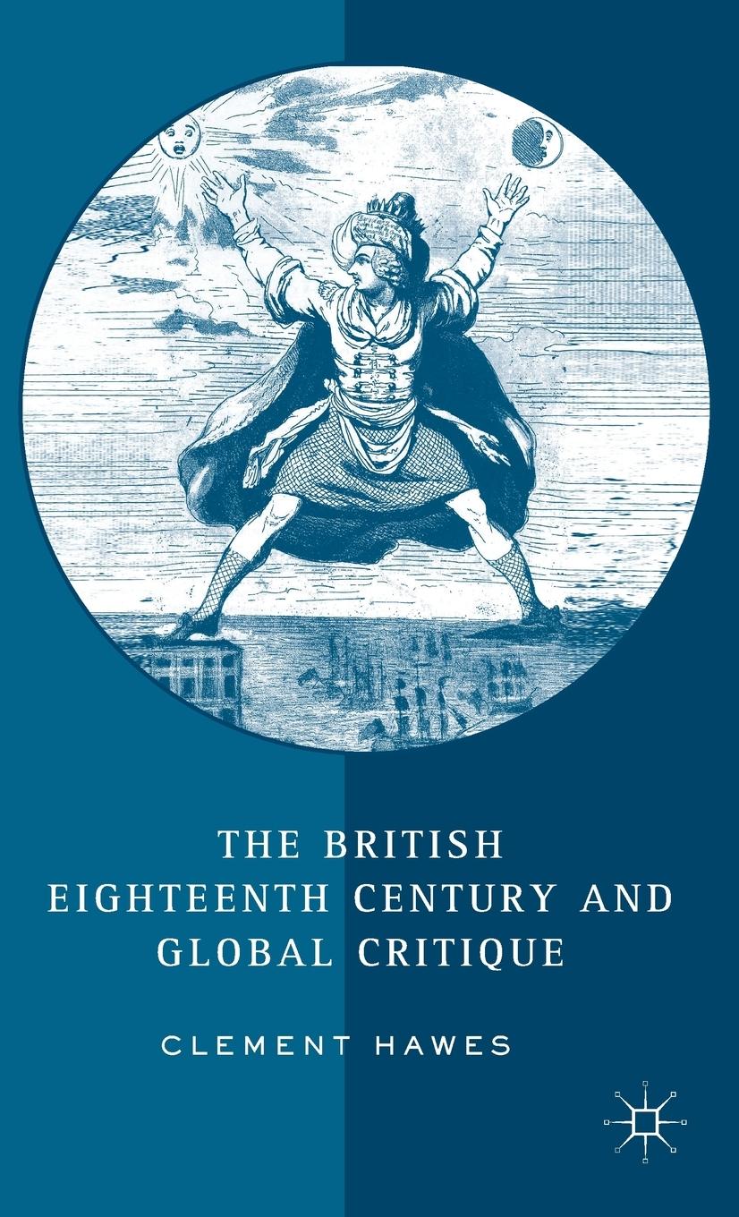 Vorderes Coverbild The British Eighteenth Century and Global Critique