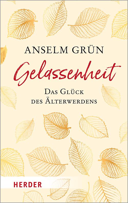 Vorderes Coverbild Gelassenheit - das Glück des Älterwerdens