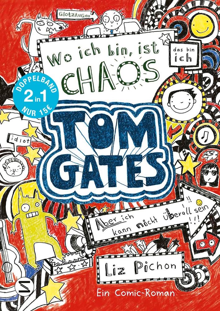 Vorderes Coverbild Tom Gates. Wo ich bin ist Chaos - aber ich kann nicht überall sein & Eins-a-Ausreden (und anderes cooles Zeug): (Doppelband 1/2)