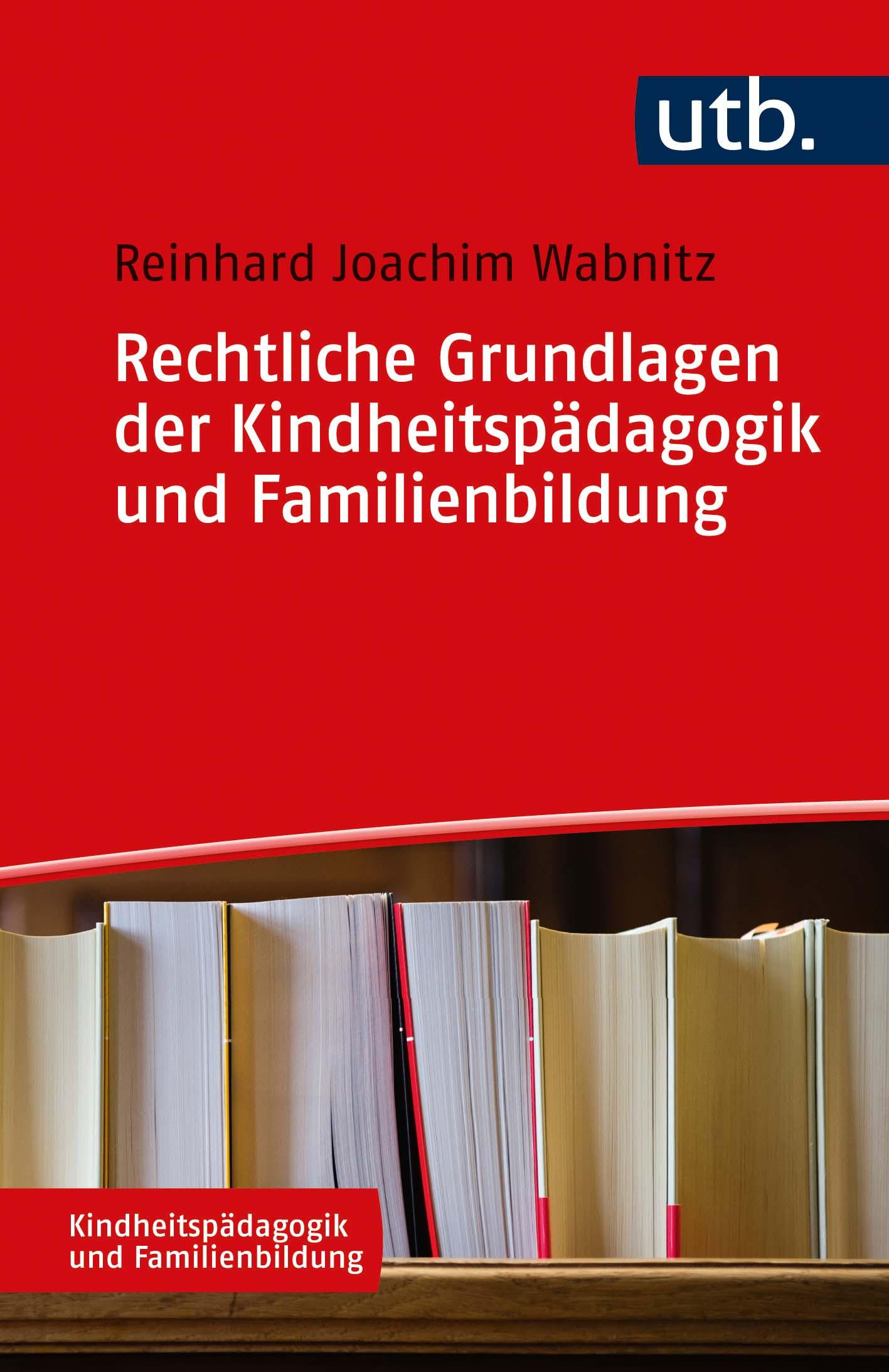 Vorderes Coverbild Rechtliche Grundlagen der Kindheitspädagogik und Familienbildung