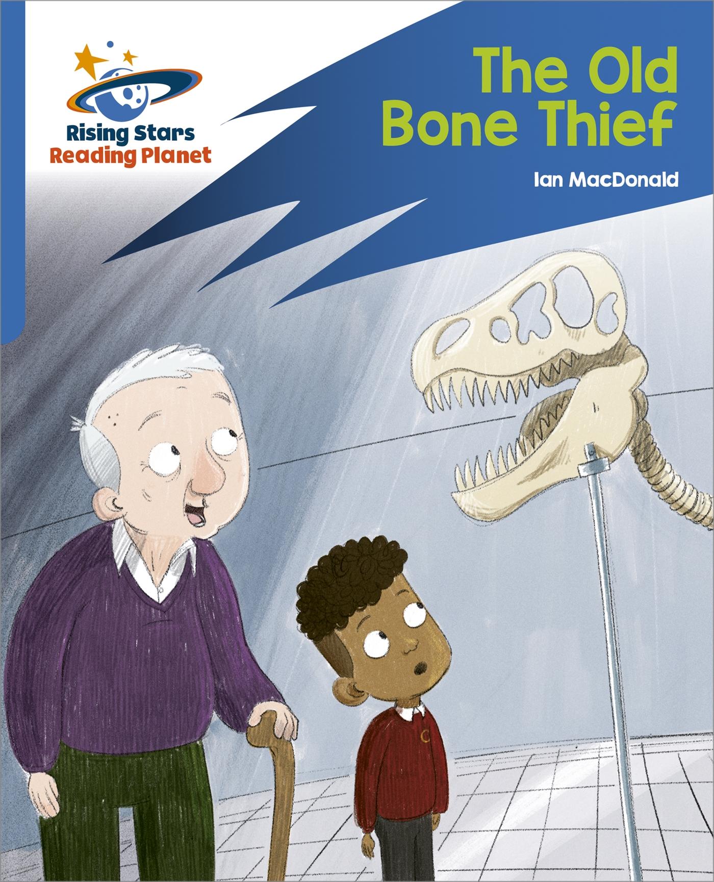 Vorderes Coverbild Reading Planet: Rocket Phonics - Target Practice - The Old Bone Thief - Blue