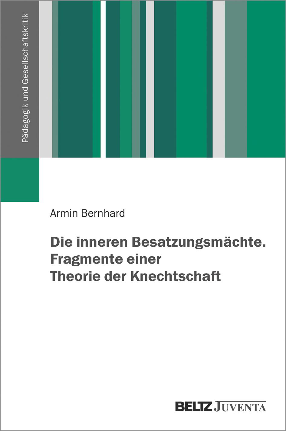 Vorderes Coverbild Die inneren Besatzungsmächte. Fragmente einer Theorie der Knechtschaft