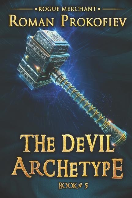 Vorderes Coverbild The Devil Archetype (Rogue Merchant Book #5): LitRPG Series