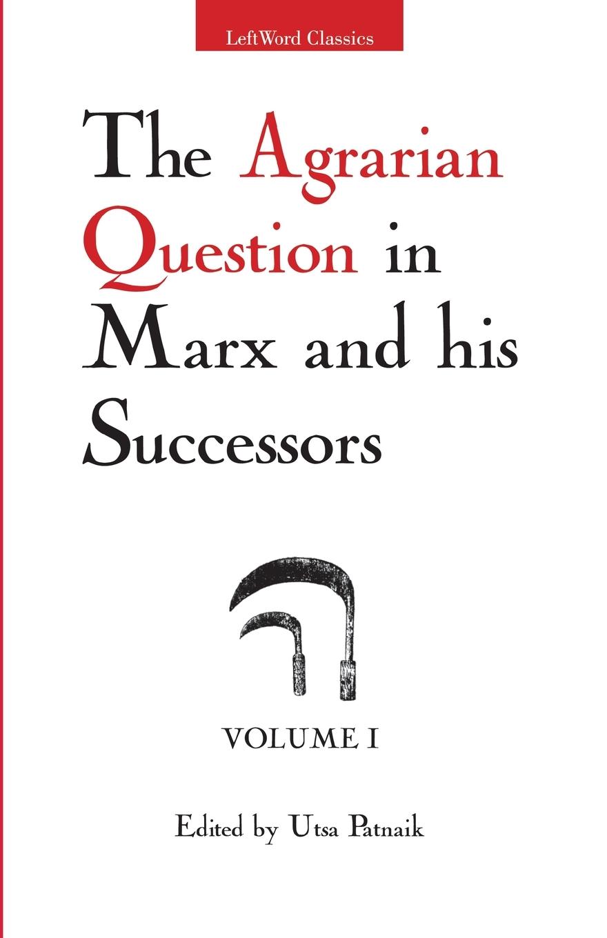 Vorderes Coverbild The Agrarian Question in Marx and his Successors, Vol. 1