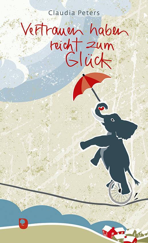 Vorderes Coverbild Vertrauen haben reicht zum Glück