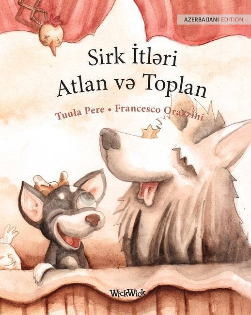 Vorderes Coverbild Sirk &#304;tl&#601;ri Atlan v&#601; Toplan: Azerbaijani Edition of Circus Dogs Roscoe and Rolly