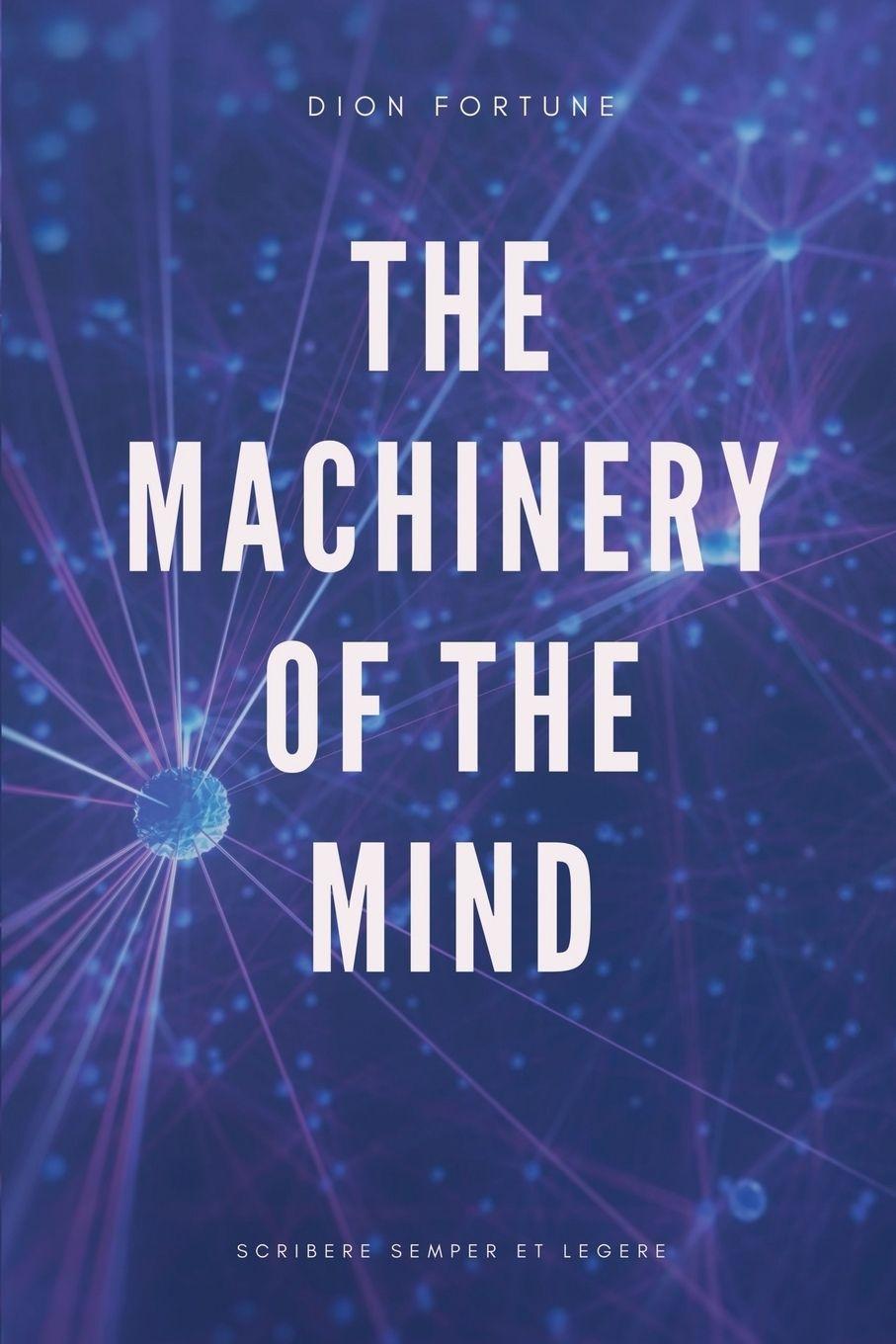 Vorderes Coverbild The Machinery of the Mind (Annotated)