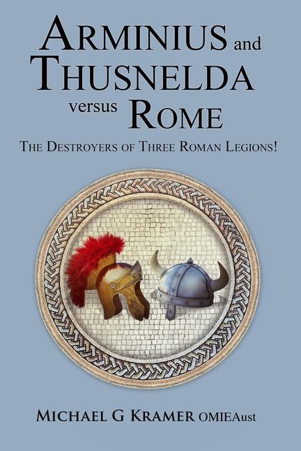 Vorderes Coverbild Arminius and Thusnelda Versus Rome