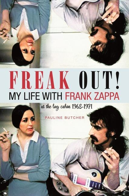 Vorderes Coverbild Freak Out! My Life with Frank Zappa: Laurel Canyon 1968 - 1971