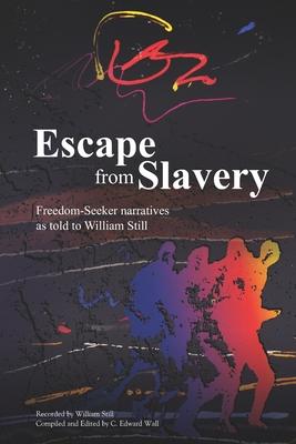 Vorderes Coverbild Escape from Slavery: Freedom-Seeker Narratives as Told to William Still