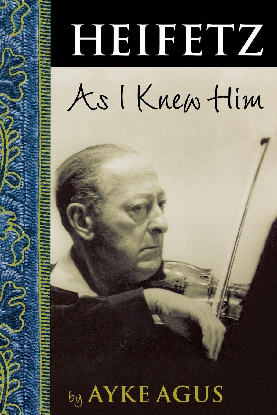 Vorderes Coverbild Heifetz As I Knew Him