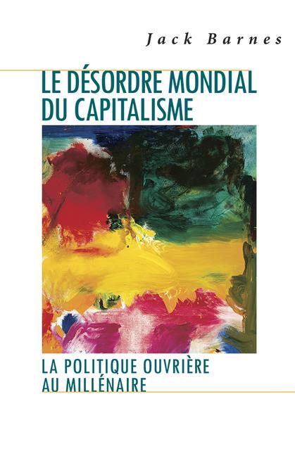 Vorderes Coverbild Le Désordre Mondial Du Capitalisme