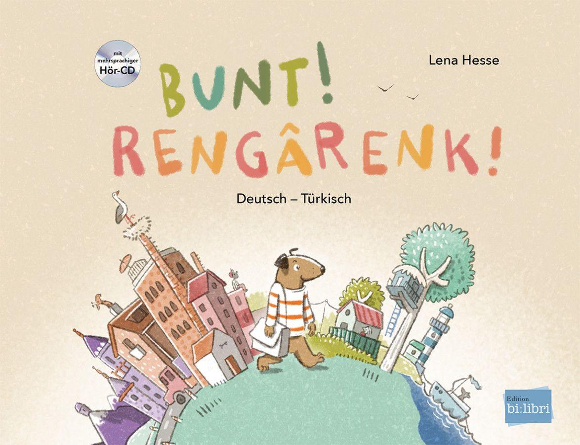 Vorderes Coverbild Bunt! - Kinderbuch Deutsch-Türkisch mit mehrsprachiger Hör-CD + MP3-Hörbuch zum Download