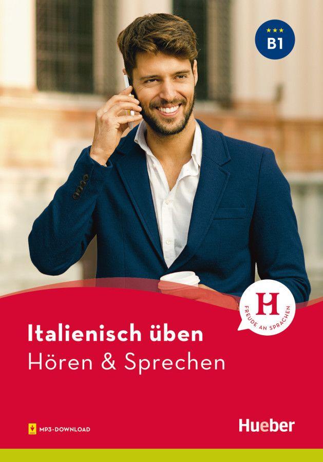 Vorderes Coverbild Italienisch üben - Hören & Sprechen B1. Buch mit Audios online