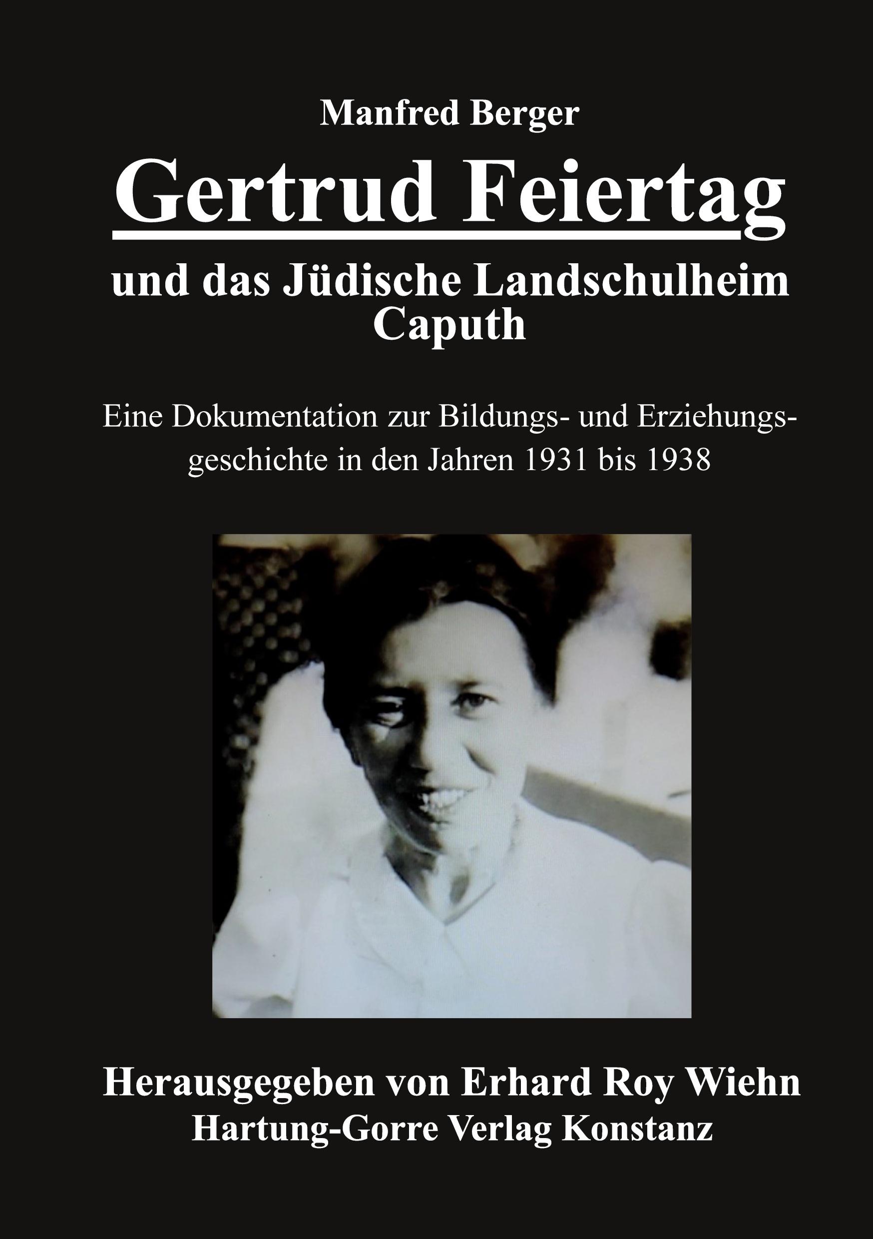 Vorderes Coverbild Gertrud Feiertag und das Jüdische Landschulheim Caputh