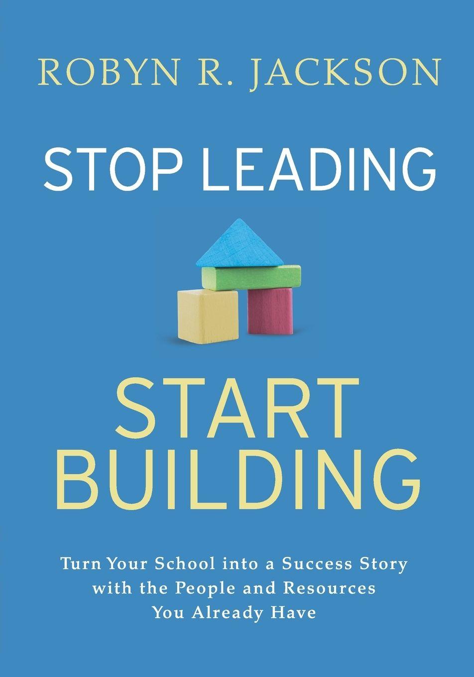 Vorderes Coverbild Stop Leading, Start Building!
