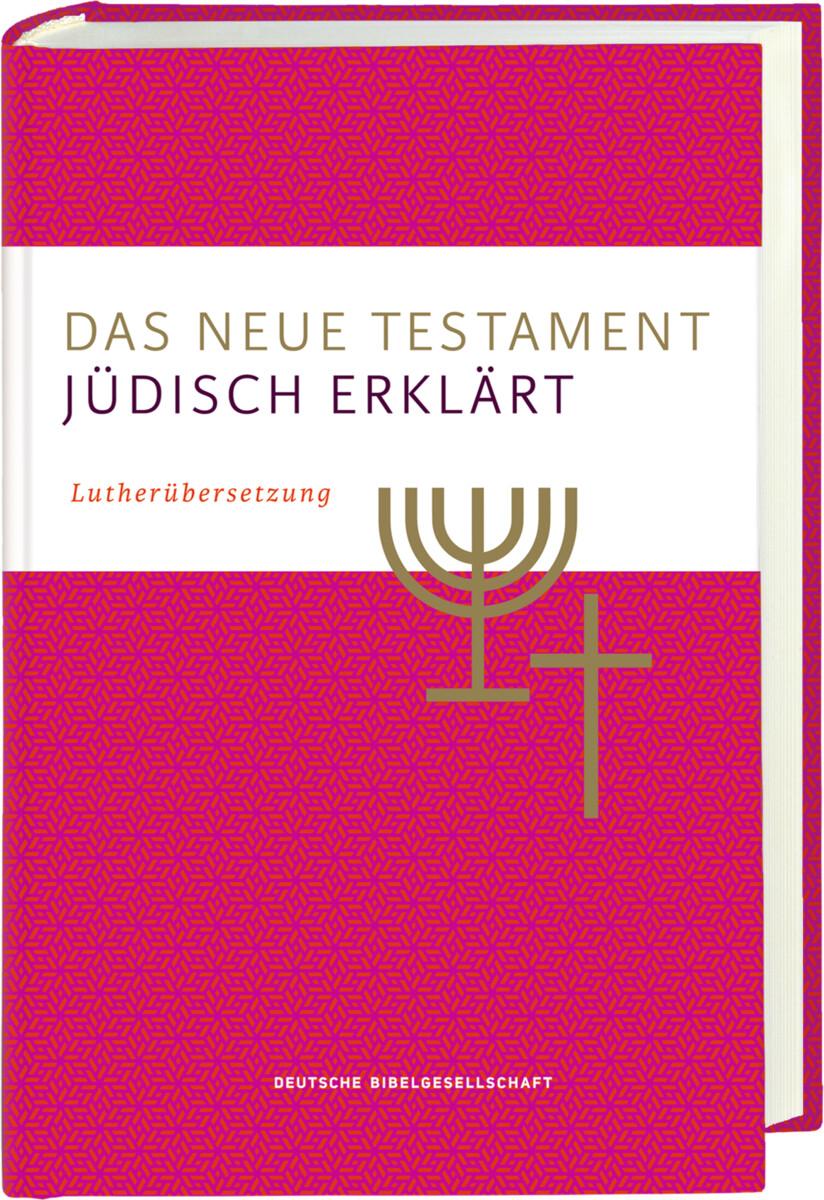 Vorderes Coverbild Das Neue Testament - jüdisch erklärt. Lutherübersetzung mit Kommentaren. Infos & Essays zum jüdischen Glauben und zur jüdischen Geschichte. Grundlagenwerk zum Verständnis von Judentum und Christentum.