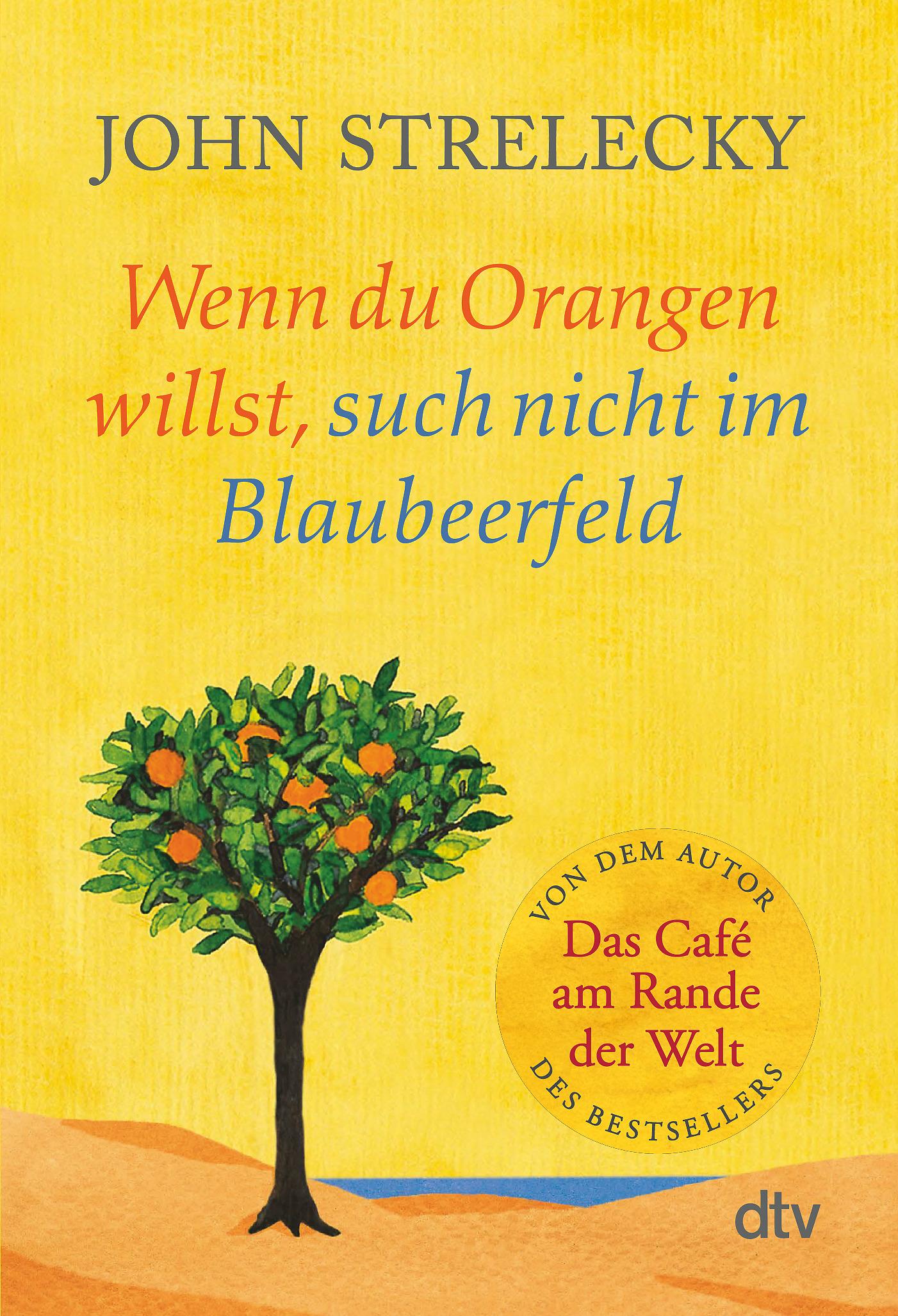 Vorderes Coverbild Wenn du Orangen willst, such nicht im Blaubeerfeld