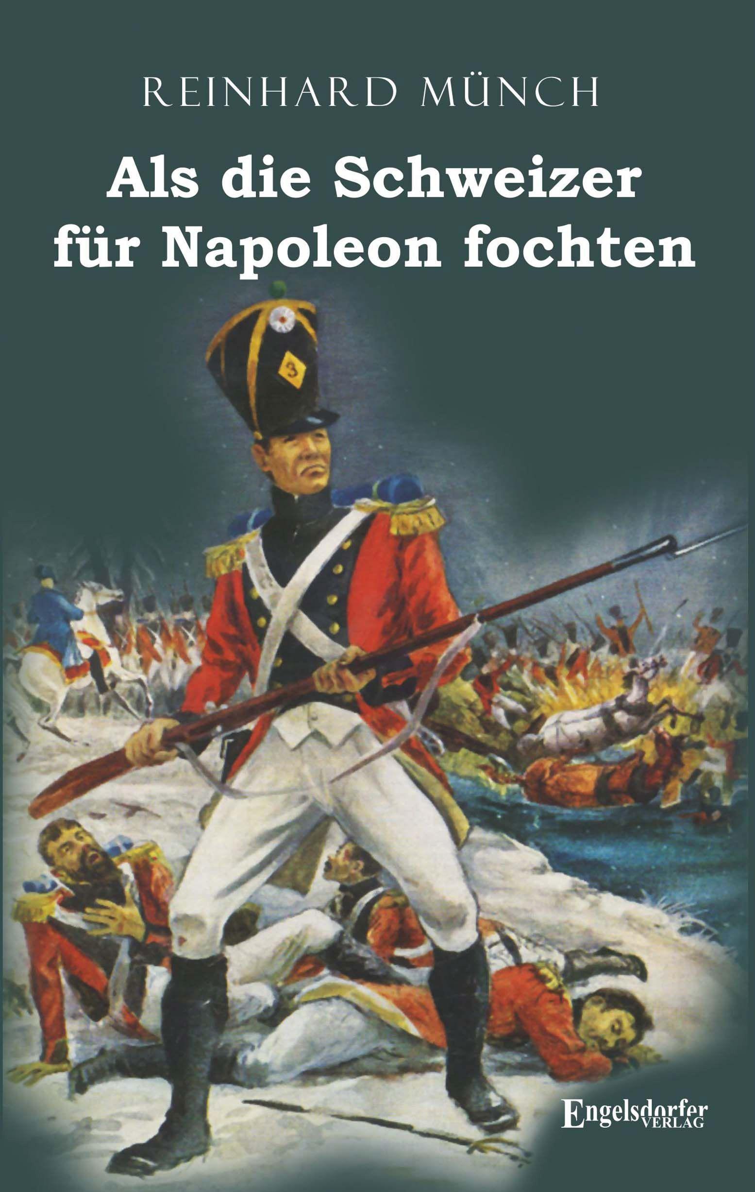 Vorderes Coverbild Als die Schweizer für Napoleon fochten