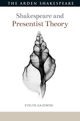 Vorderes Coverbild Shakespeare and Presentist Theory