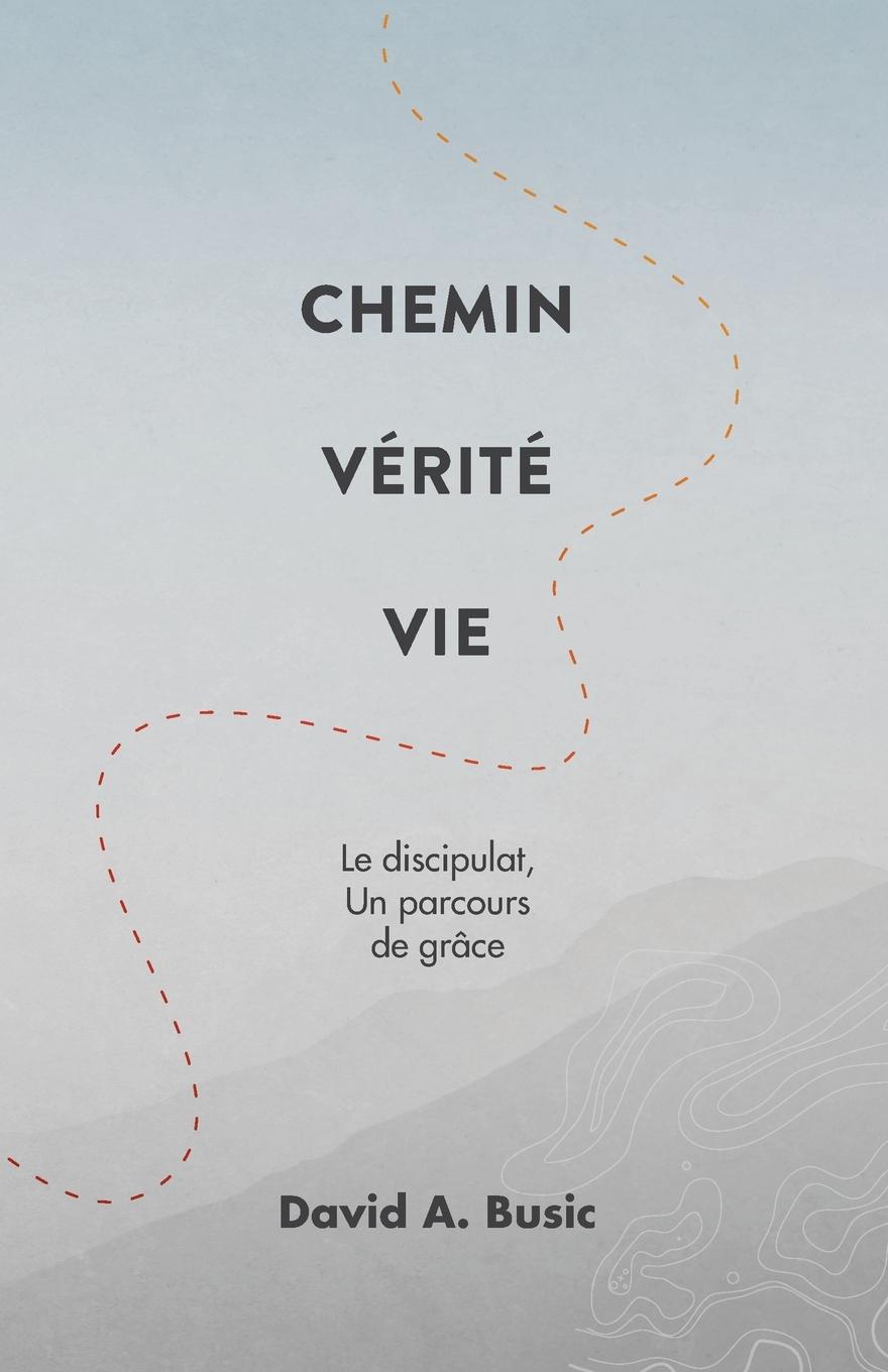 Vorderes Coverbild Chemin Vérité Vie
