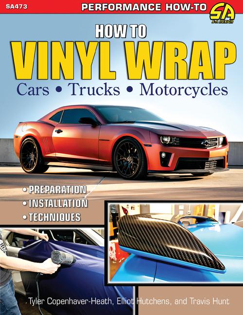 Vorderes Coverbild How to Vinyl Wrap Cars, Trucks & MCS