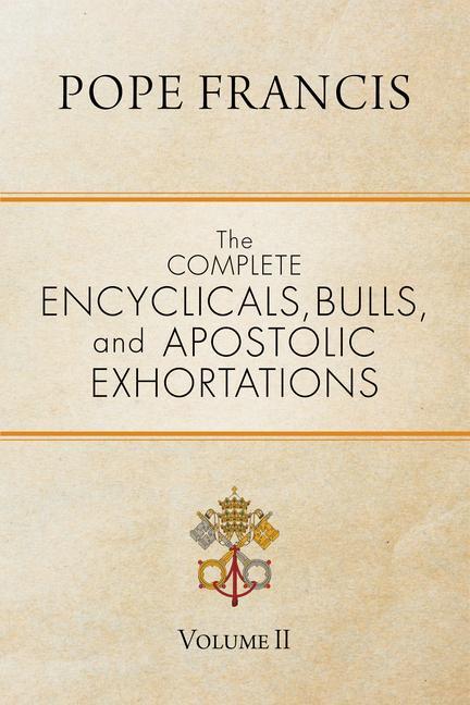 Vorderes Coverbild The Complete Encyclicals, Bulls, and Apostolic Exhortations