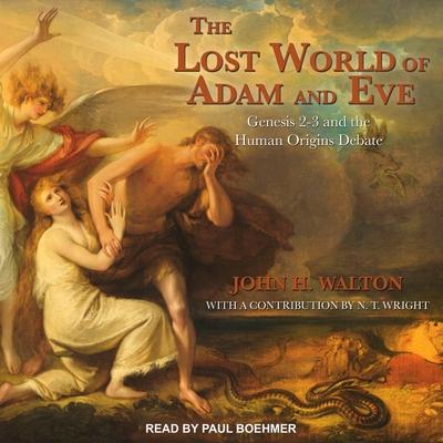 Vorderes Coverbild The Lost World of Adam and Eve: Genesis 2-3 and the Human Origins Debate