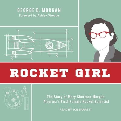 Vorderes Coverbild Rocket Girl: The Story of Mary Sherman Morgan, America's First Female Rocket Scientist
