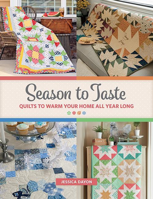 Vorderes Coverbild Season to Taste: Quilts to Warm Your Home All Year Long