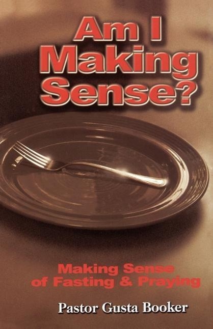 Vorderes Coverbild Am I Making Sense? Making Sense of Fasting and Praying