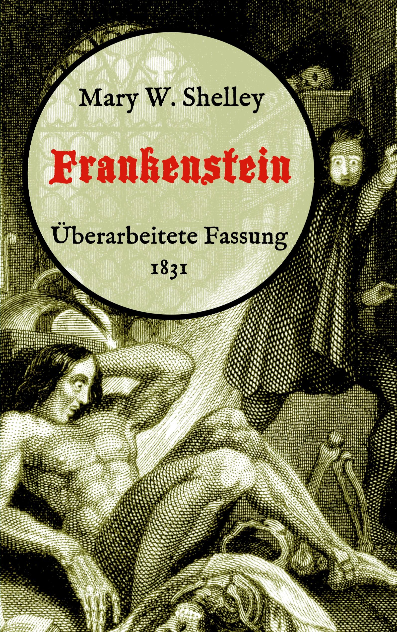 Vorderes Coverbild Frankenstein oder, Der moderne Prometheus. Überarbeitete Fassung von 1831