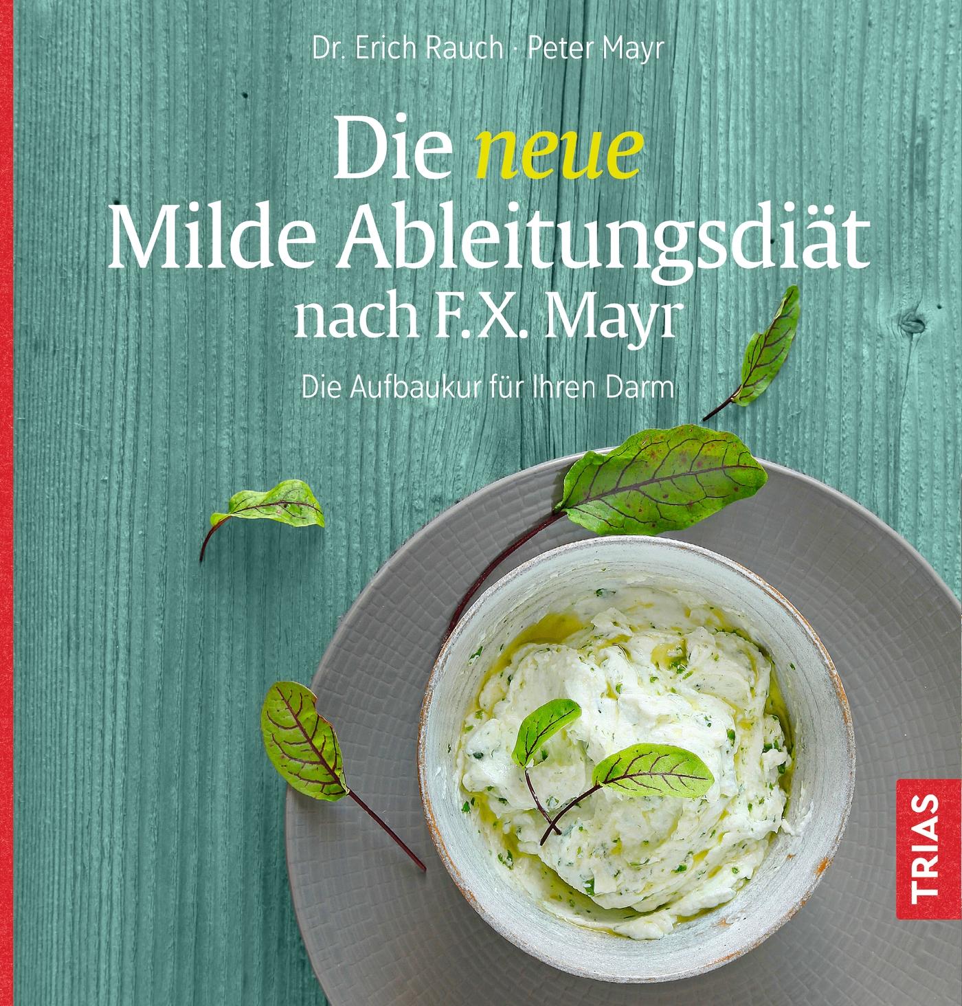 Vorderes Coverbild Die neue Milde Ableitungsdiät nach F.X. Mayr