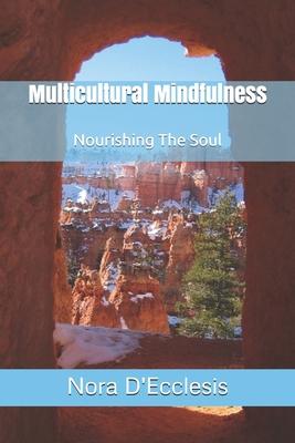 Vorderes Coverbild Multicultural Mindfulness: Nourishing The Soul