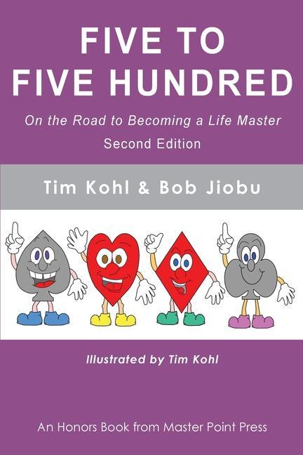Vorderes Coverbild Five to Five Hundred Second Edition: On the road to becoming a life master