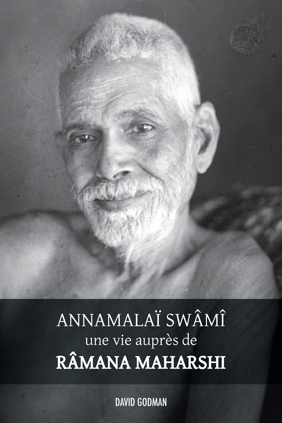 Vorderes Coverbild Annamalaï Swami, une vie auprès de Ramana Maharshi