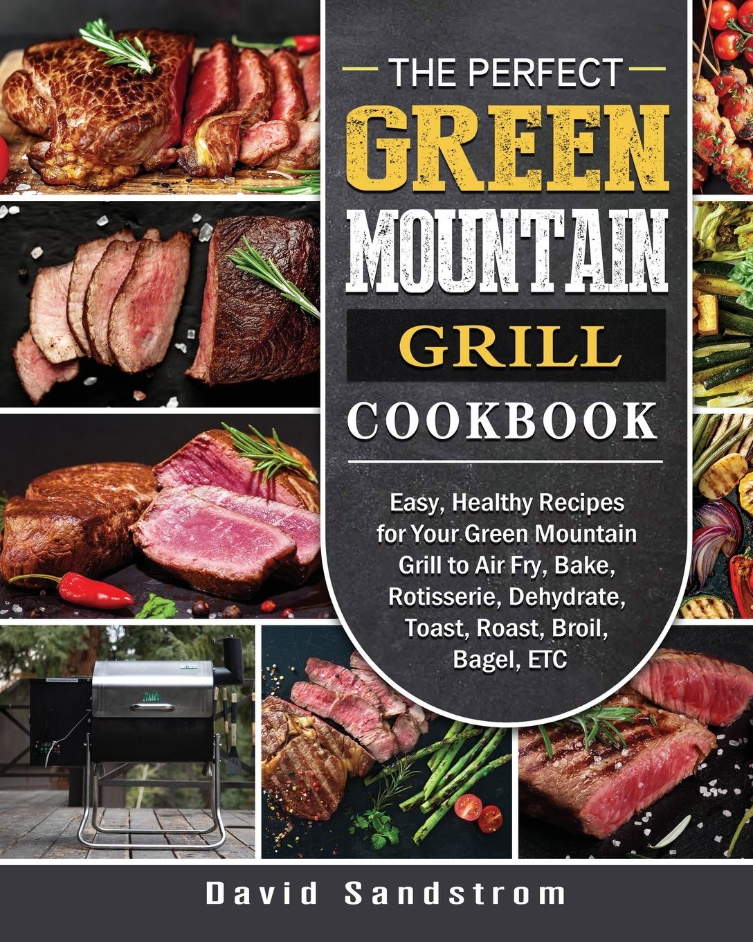 Vorderes Coverbild The Perfect Green Mountain Grill Cookbook