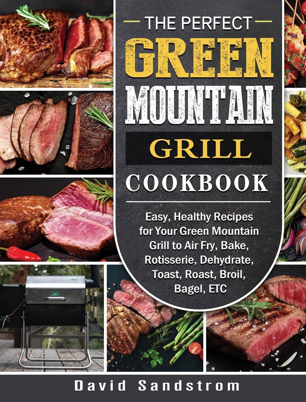 Vorderes Coverbild The Perfect Green Mountain Grill Cookbook