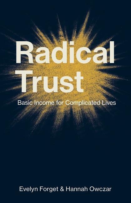 Vorderes Coverbild Radical Trust: Basic Income for Complicated Lives