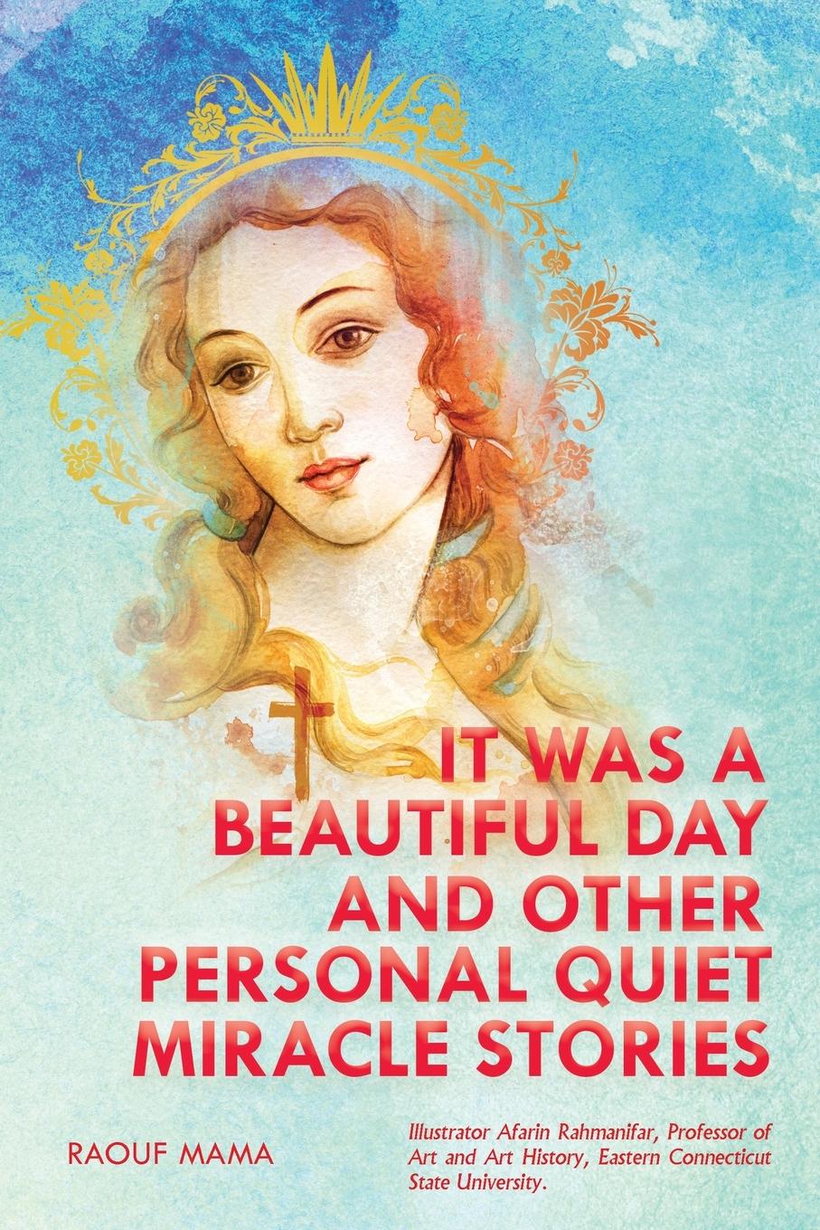 Vorderes Coverbild IT WAS A BEAUTIFUL DAY AND OTHER PERSONAL QUIET MIRACLE STORIES