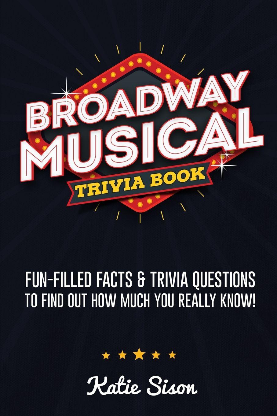 Vorderes Coverbild Broadway Musical Trivia Book